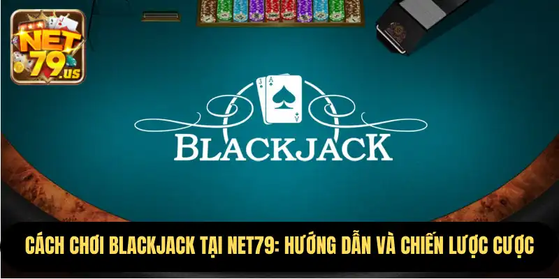 Cách Chơi Blackjack