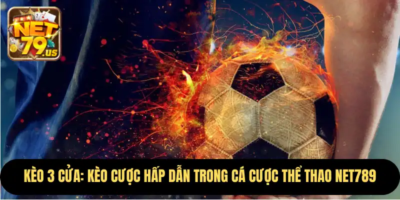 Kèo 3 Cửa